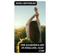The Learned Lady In England 1650-1760 (ebook)