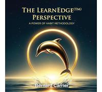 The LearnEdge(TM) Perspective: A Power of Habit Methodology