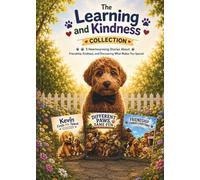 The Learning and Kindness Collection: 3 Heartwarming Stories About Friendship, Kindness, and Discovering What Makes You Special (Kevin's Big Adventures)