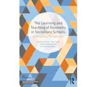 The Learning and Teaching of Geometry in Secondary Schools: A Modeling Perspective (IMPACT: Interweaving Mathematics Pedagogy and Content for Teaching)