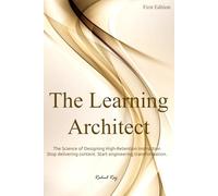 The Learning Architect: The Science of Designing High-Retention Instruction Stop delivering content. Start engineering transformation. (Andragogy - Adult learning)