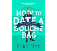 The Learning Hours: 3 (How to Date a Douchebag)