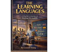 The Learning Languages: A Teacher's Journey To Teaching His Students.