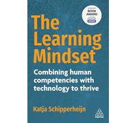 The Learning Mindset: Combining Human Competencies with Technology to Thrive