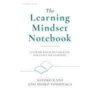 The Learning Mindset Notebook: A 12-Week Reflective Journal for Language Learning (Autonomous Language Learning)