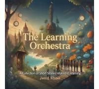 The Learning Orchestra: A Collection of Children's Short Fantzsies about Learning (Children Fantasy)