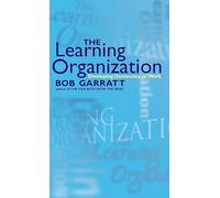 The Learning Organization: Developing Democracy at Work