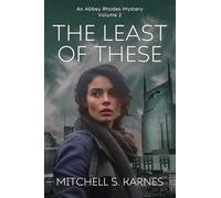 The Least of These: 2 (The Detective Abbey Rhodes Mysteries)