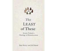 The Least of These: Essays Toward A Theology of Homelessness