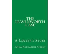 The Leavenworth Case: A Lawyer's Story
