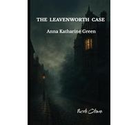 The Leavenworth Case: Modern svensk översättning