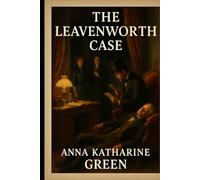 The Leavenworth Case: Original Version