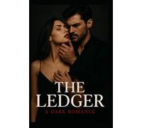 THE LEDGER: A DARK ROMANCE