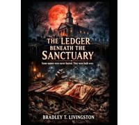 The Ledger Beneath the Sanctuary