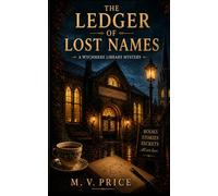The Ledger of Lost Names (Wychmere Library Mystery)