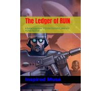 The Ledger Of RUIN: A Systems Autopsy of Global Economic Leaks and Human Survival