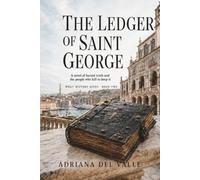 The Ledger of Saint George: A novel of buried truth and the people who kill to keep it (Valentina de Sandoval Quiroga)