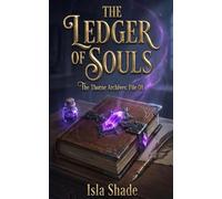 THE LEDGER OF SOULS: The Thorne Archives: File 01