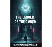 The Ledger of the Owned (Redacted Soul)