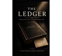 The Ledger: What Was Kept and What Was Lost