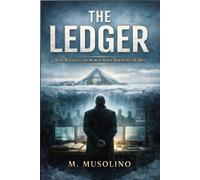 The Ledger: Who Balances Power When Power Never Dies (The Ledger Universe)