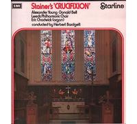 The Leeds Philharmonic Choir, Alexander Young, Donald Bell, Eric Chadwick, Herbert Bardgett - Stainer: The Crucifixion [LP]
