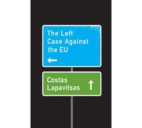 The Left Case Against the EU