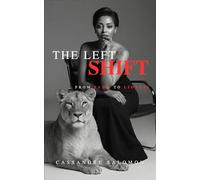 The Left Shift : From Fawn to Lioness