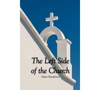 The Left Side of the Church (Orthodox Christian Books)