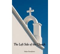 The Left Side of the Church (Orthodox Christian Books)