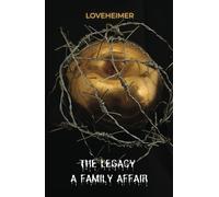 THE LEGACY: A FAMILY AFFAIR (The Land of MY NAKED Soul)
