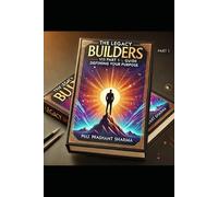 The Legacy Builders: Parte 1 La guía del visionario que define tu propósito