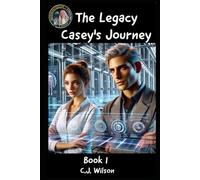 The Legacy - Casey's Journey