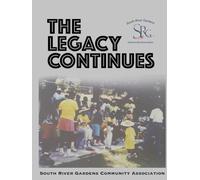 The Legacy Continues: South River Gardens