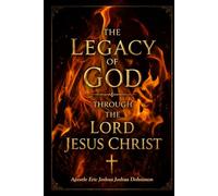 The Legacy of God through the Lord Jesus Christ