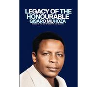 THE LEGACY OF HONOURABLE GISARO MUHOZA: MARCH 16: THE DAY OF IDENTITY AND CLARITY
