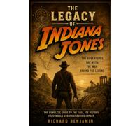 The Legacy of Indiana Jones