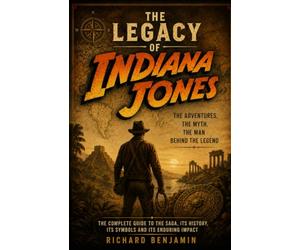 The Legacy of Indiana Jones