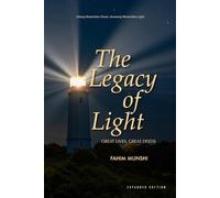 The Legacy of Light: Great Lives, Great Deeds