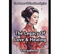 The Legacy Of Love & Healing