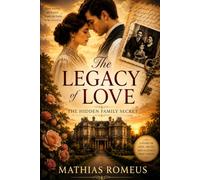 The Legacy of Love: Hidden Family secrets