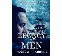 The Legacy of Men: Sequel to The Regrets of Men (The Peter Smith Chronicles - American Revolution Historical Fiction Series)