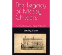 The Legacy of Mosby Childers: A Revolutionary War Veteran