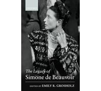 The Legacy of Simone de Beauvoir
