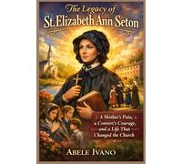 The legacy of St. Elizabeth Ann Seton (Christian Heritage Biography Series)