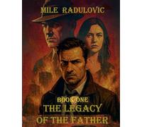 The Legacy of The Father: Book One