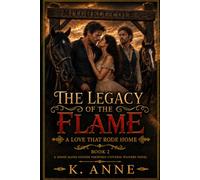 The Legacy of the Flame: A Love That Rode Home