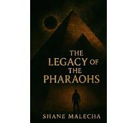The Legacy of the Pharaohs: 2 (The Elias Thorne Chronicles)