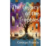 The Legacy of the Troubles: A Jungian viewpoint