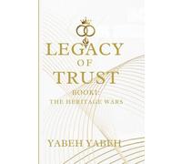 The Legacy of Trust Book 1 The Heritage Wars